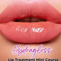 Hydragloss Lip Treatment Mini Course